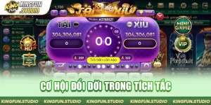 Tài Xỉu 1 Phút Kingfun - Cơ Hội Đổi Đời Trong Tích Tắc